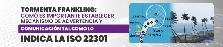 Tormenta Frankling: cómo es importante establecer mecanismos de advertencia y comunicación tal como lo indica la Norma ISO 22301