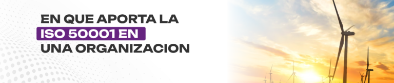 En que aporta la ISO 50001 en una organizacion